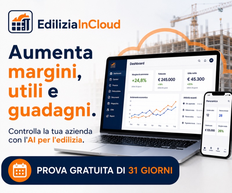 EdiliziaInCloud — gestionale con AI per imprese edili: margini di cantiere, fatturazione e CRM. Prova gratuita di 31 giorni