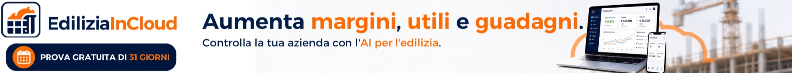 EdiliziaInCloud — gestionale con AI per imprese edili: margini di cantiere, fatturazione e CRM. Prova gratuita di 31 giorni